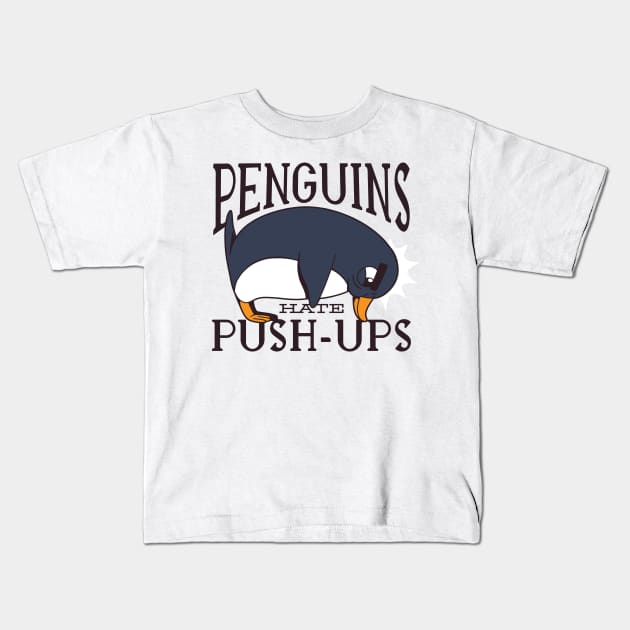 Penguins hate push-ups Shirt Kids T-Shirt by A&P